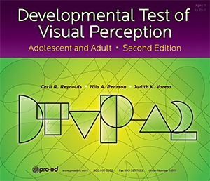 Developmental Test of Visual PerceptionAdolescent and Adult: 2nd Ed (DTVP-A:2)