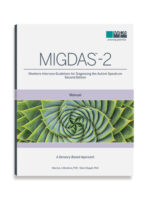 Monteiro Interview Guidelines for Diagnosing the Autism Spectrum, Second Edition (MIGDAS-2)