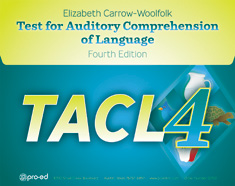 Test for Auditory Comprehension of LanguageFourth Edition (TACL-4)